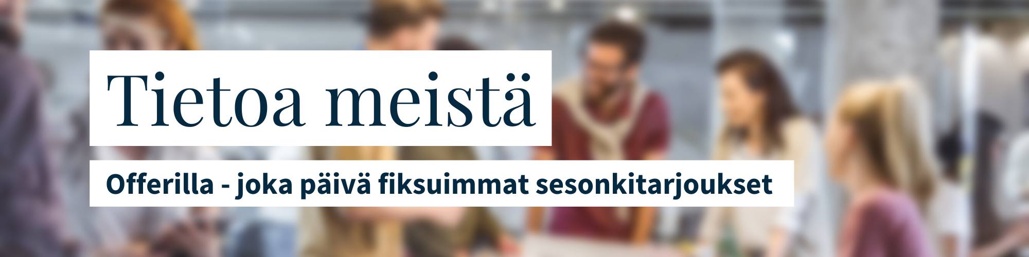 Tietoa meistä – Offerilla Tietoa Offerillasta